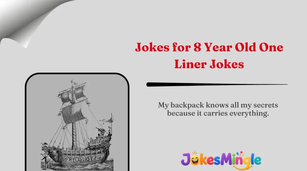 Jokes for 8 Year Old One-Liner Jokes