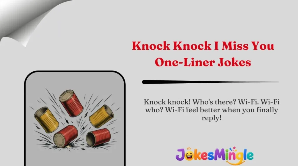 Knock Knock I Miss You One-Liner Jokes