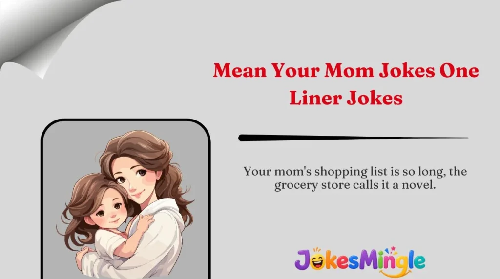 Mean Your Mom Jokes One-Liner Jokes