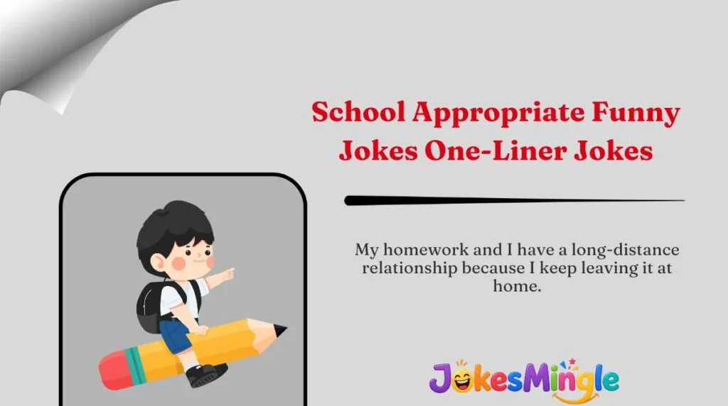 School Appropriate Funny Jokes One-Liner Jokes