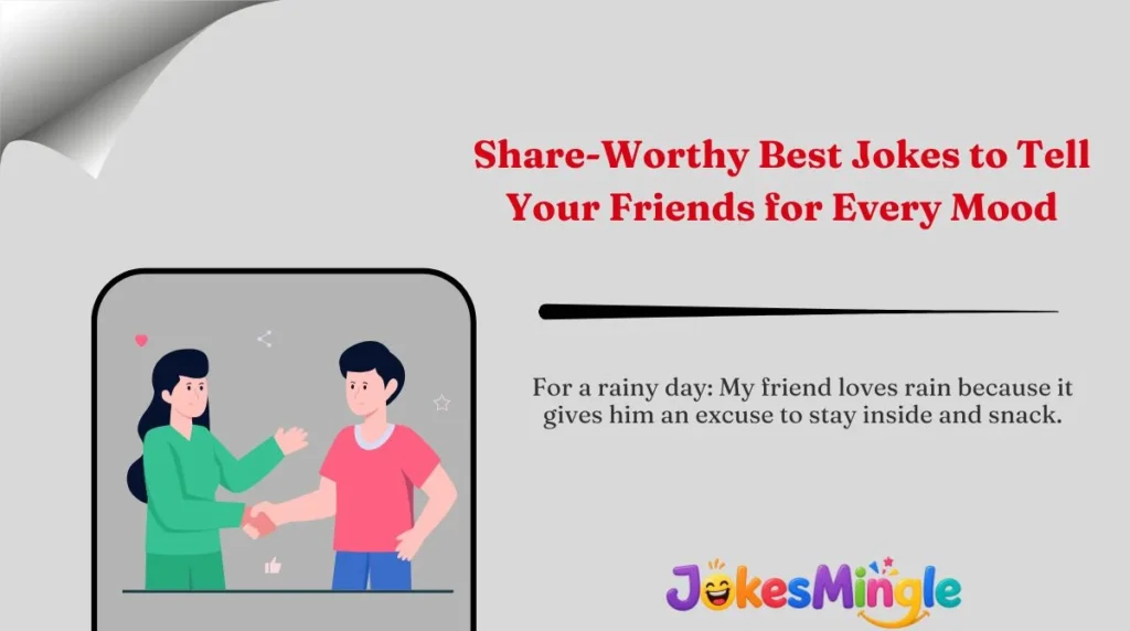 Share-Worthy Best Jokes to Tell Your Friends for Every Mood 🌍