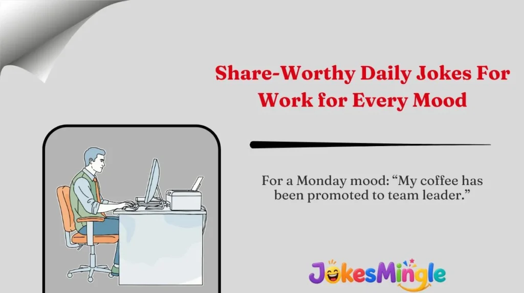 Share-Worthy Daily Jokes For Work for Every Mood 🌍