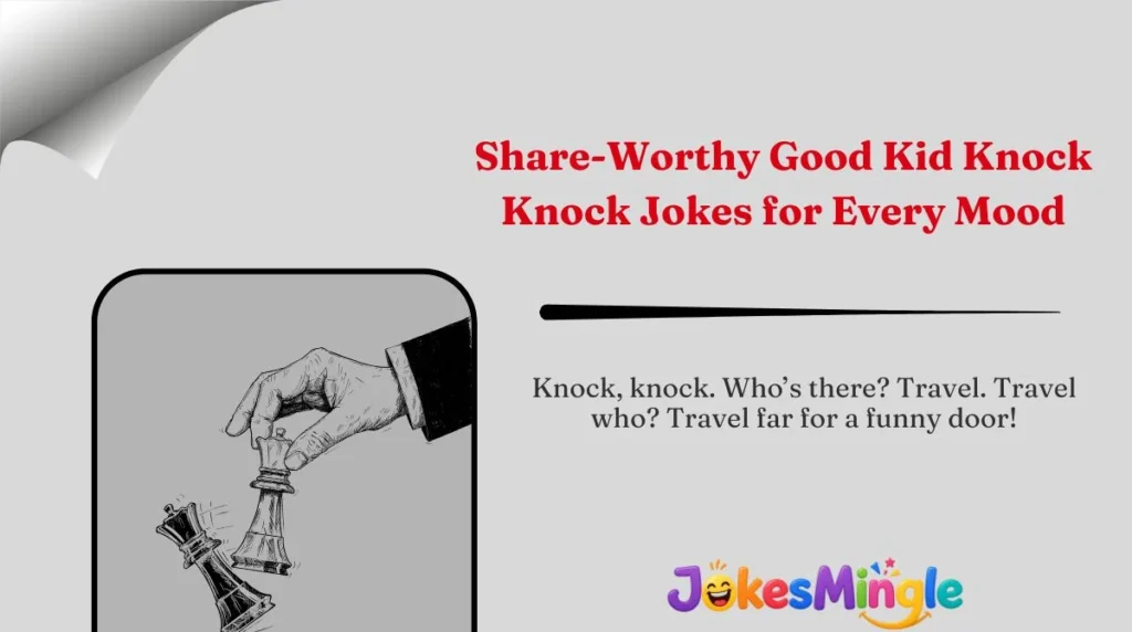 Share-Worthy Good Kid Knock Knock Jokes for Every Mood 🌍