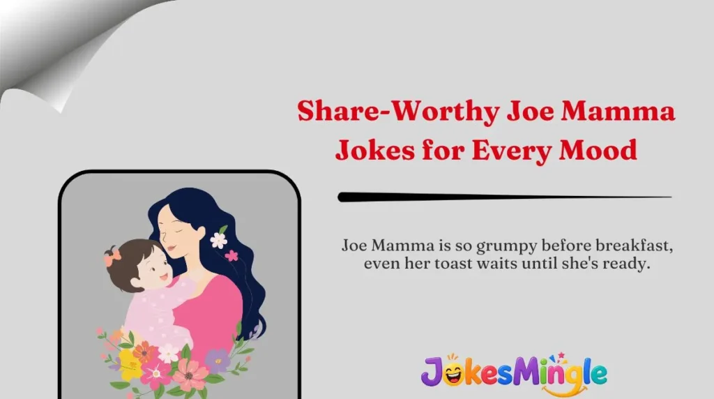 Share-Worthy Joe Mamma Jokes for Every Mood 🌍