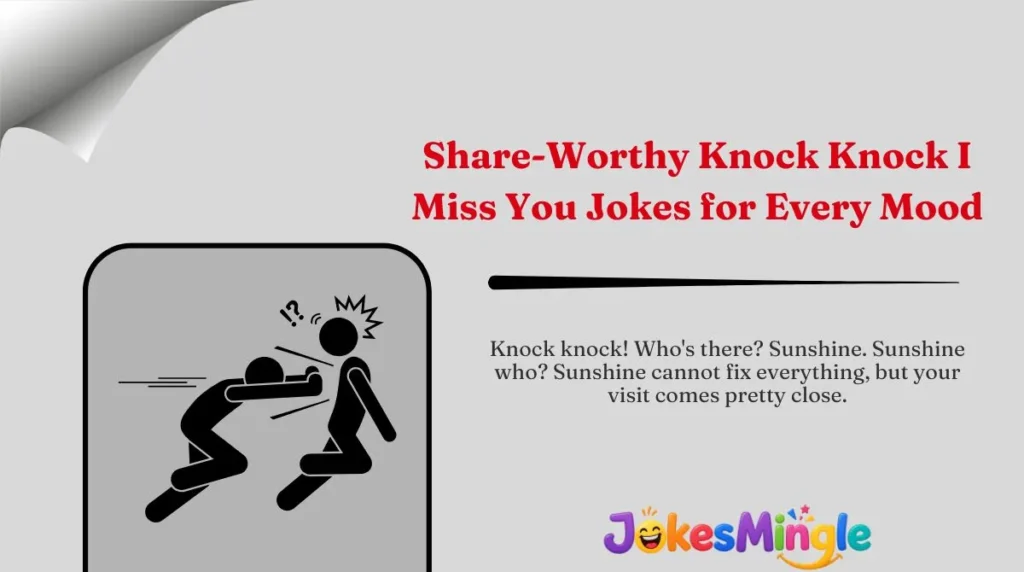 Share-Worthy Knock Knock I Miss You Jokes for Every Mood 🌍