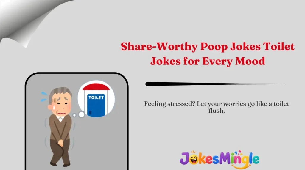 Share-Worthy Poop Jokes Toilet Jokes for Every Mood 🌍