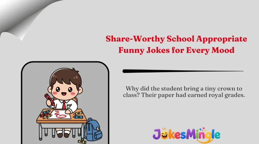 Share-Worthy School Appropriate Funny Jokes for Every Mood 🌍