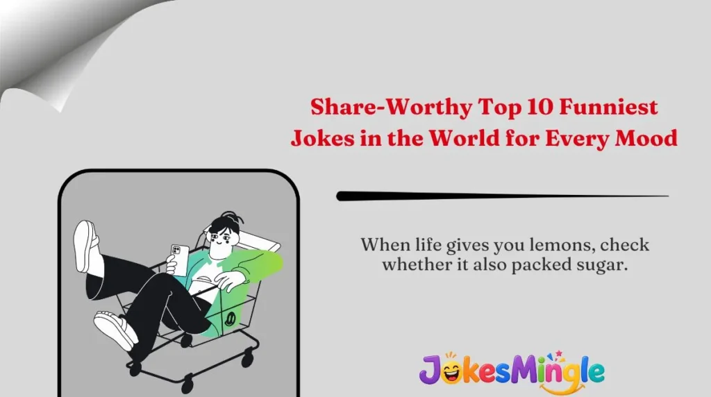 Share-Worthy Top 10 Funniest Jokes in the World for Every Mood 🌍