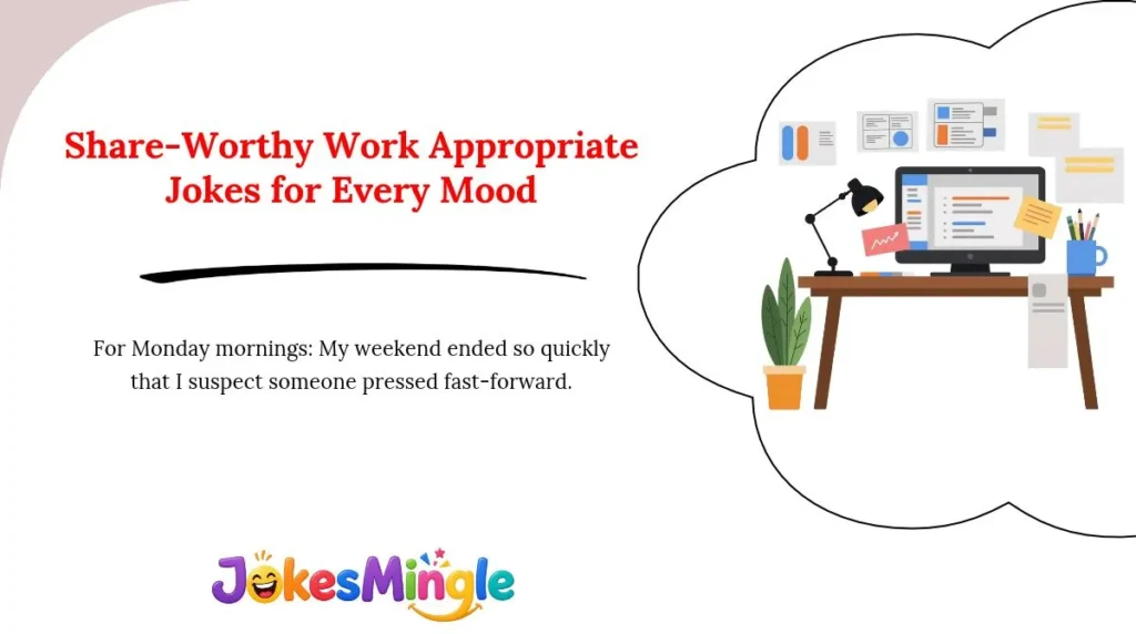 Share-Worthy Work Appropriate Jokes for Every Mood 🌍