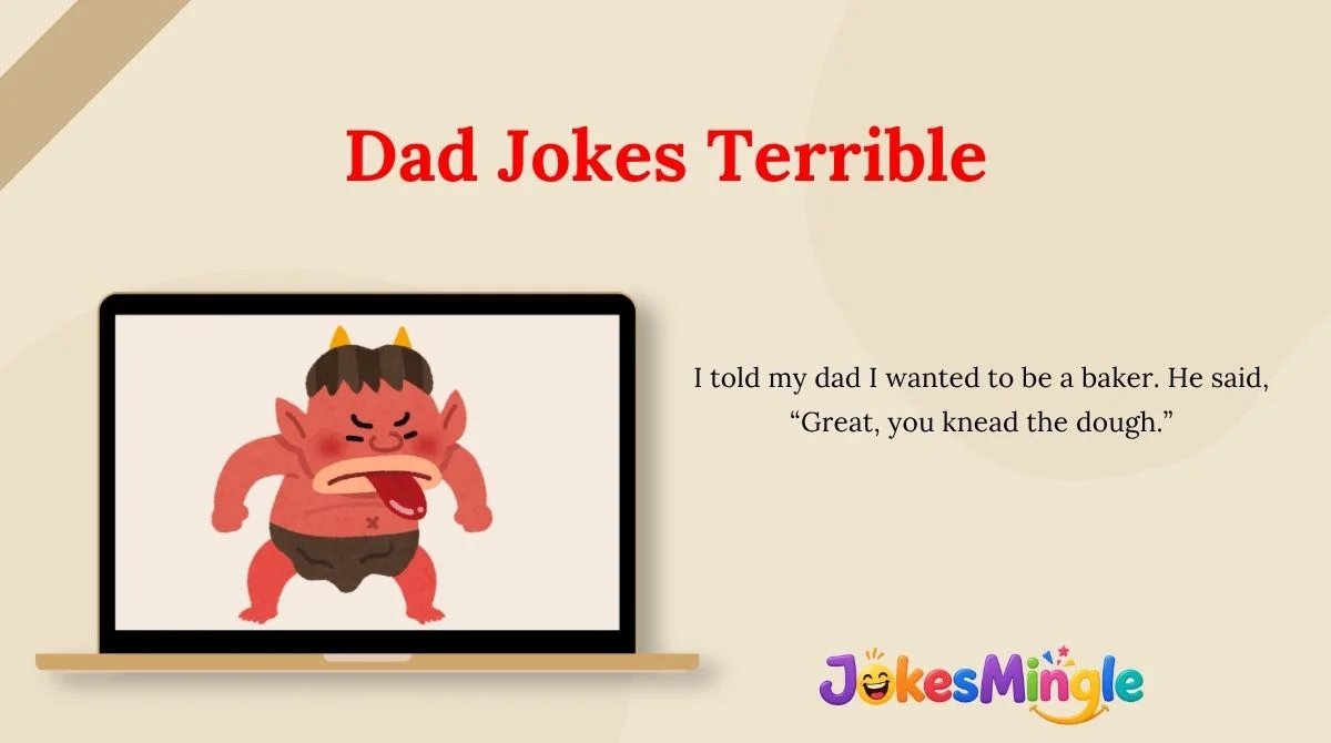 Dad Jokes Terrible