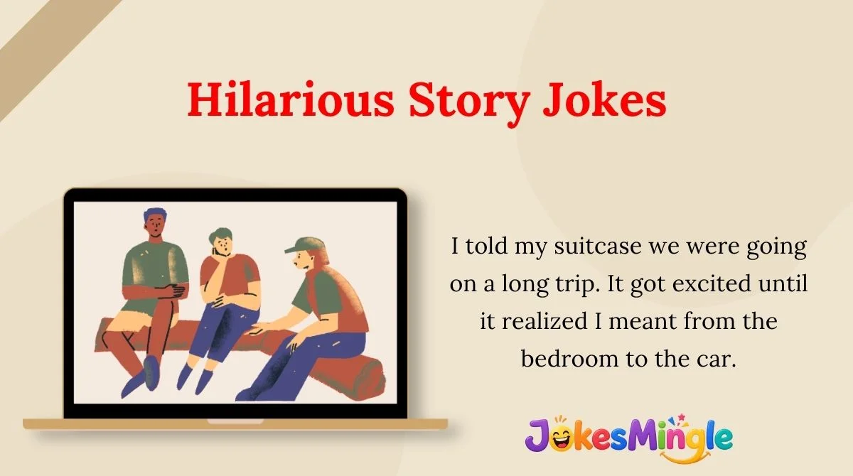 Hilarious Story Jokes