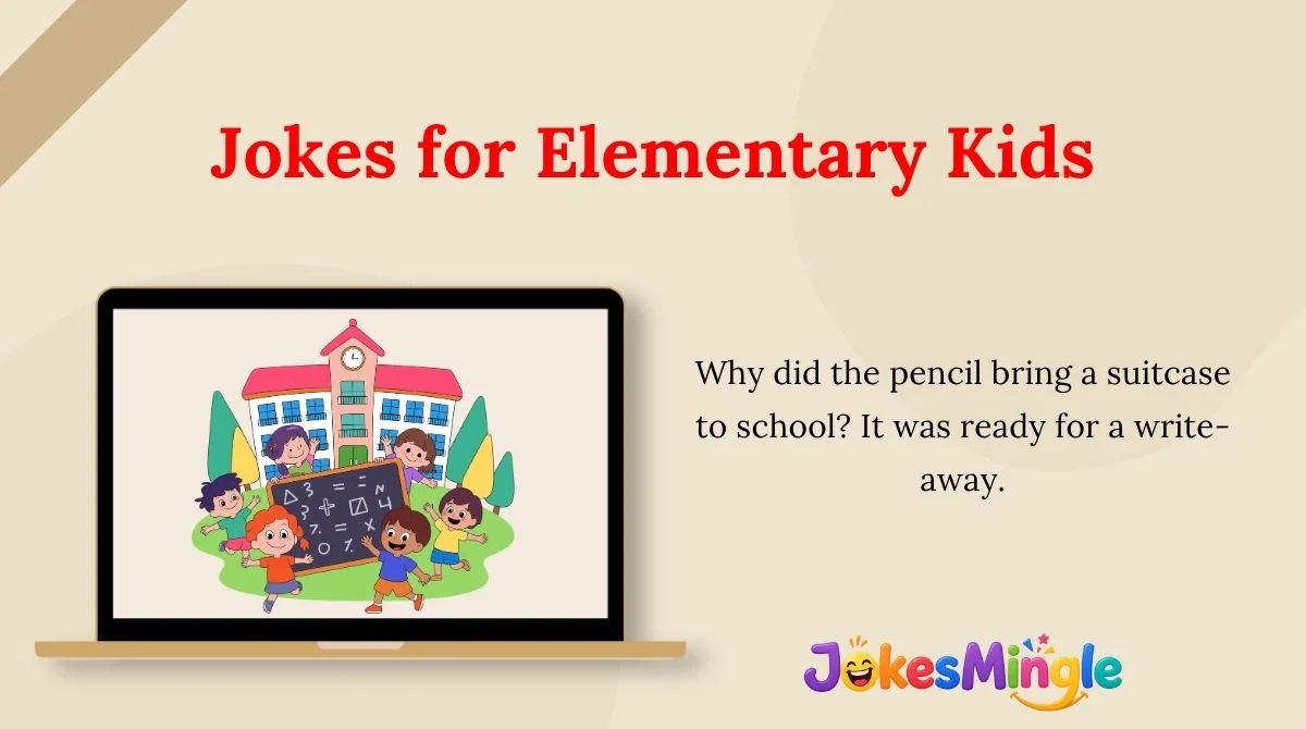 Jokes for Elementary Kids