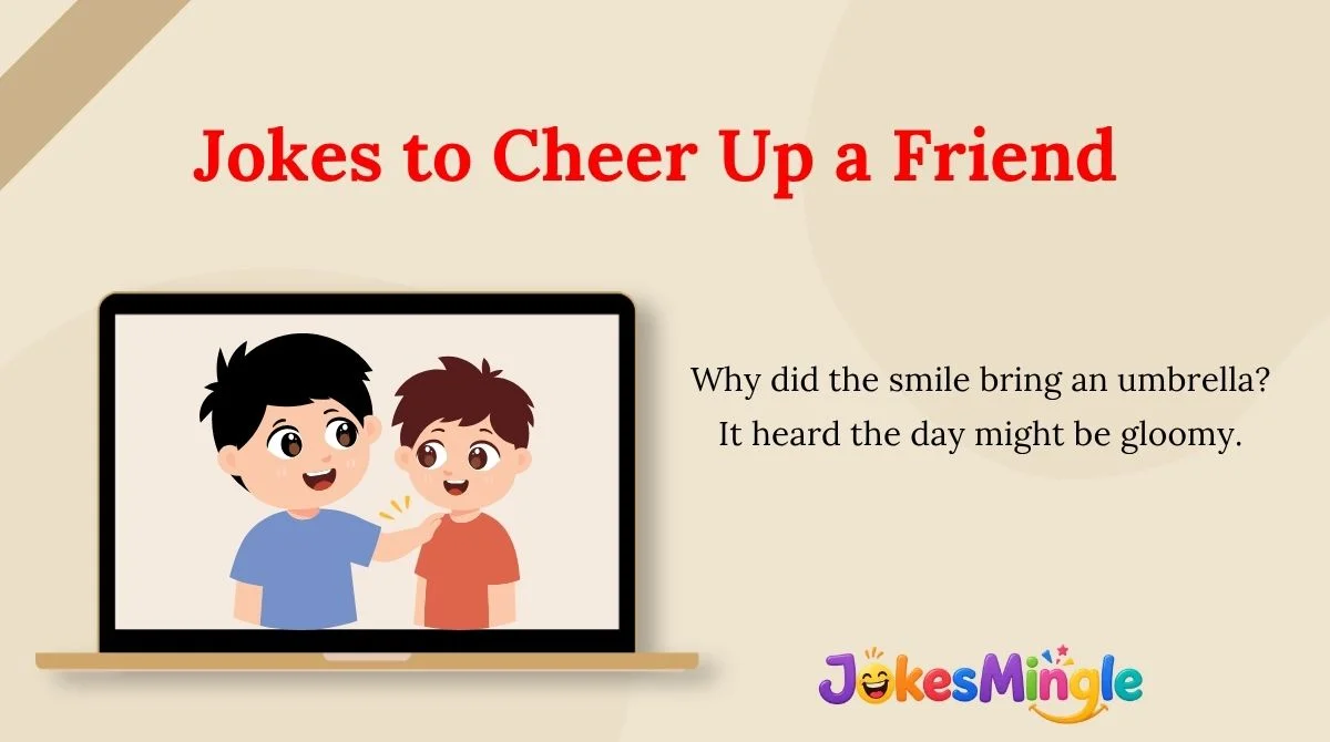 Jokes to Cheer Up a Friend