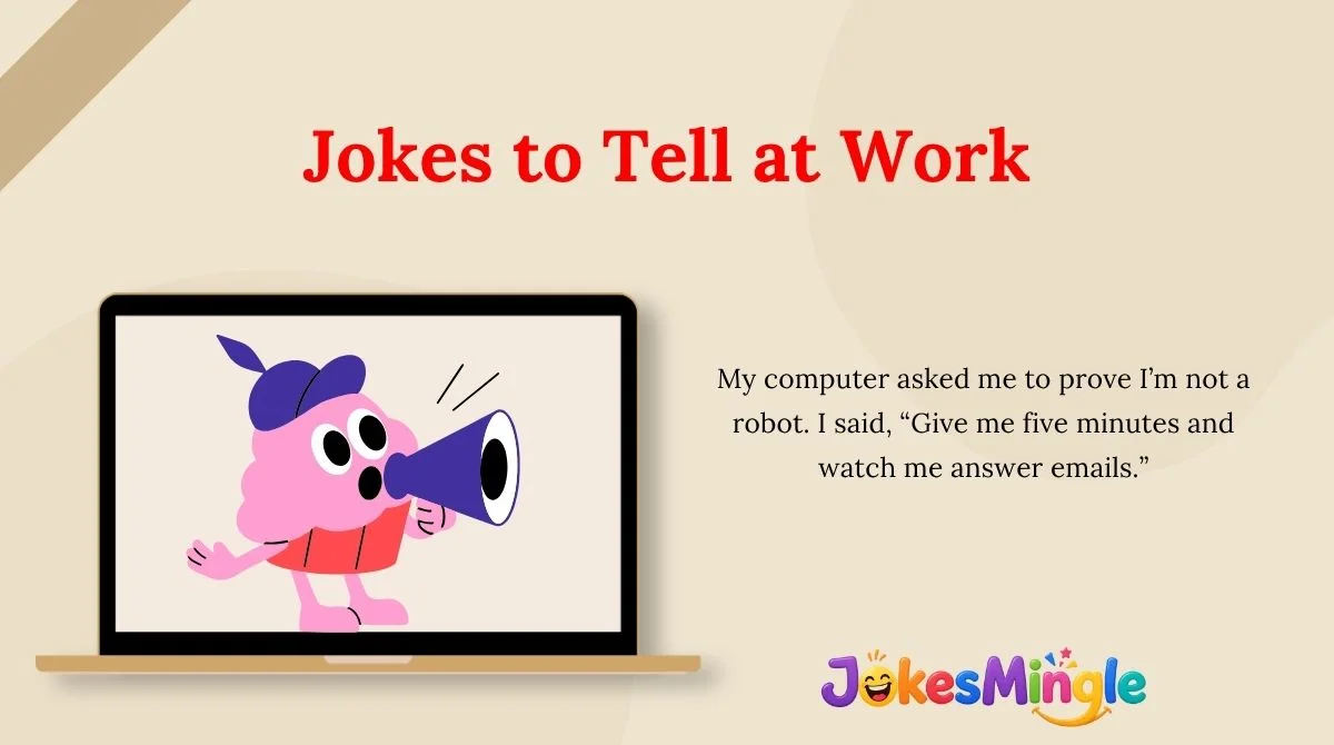 Jokes to Tell at Work