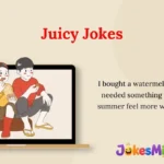 Juicy Jokes