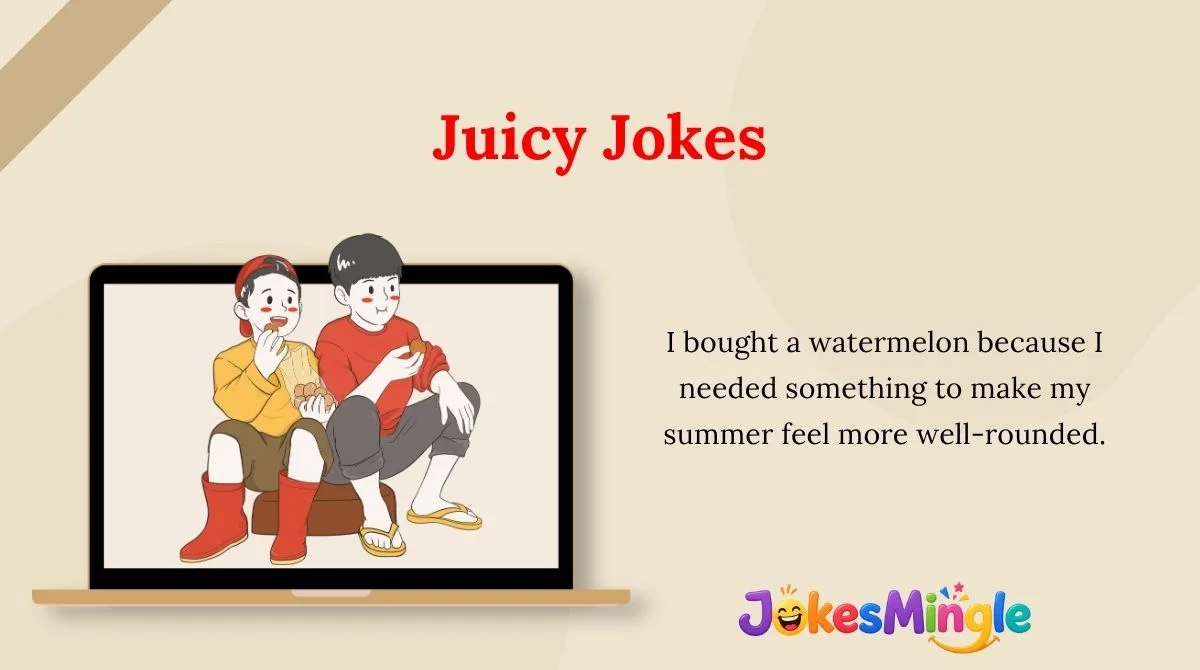 Juicy Jokes