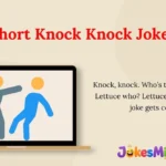 Short Knock Knock Jokes