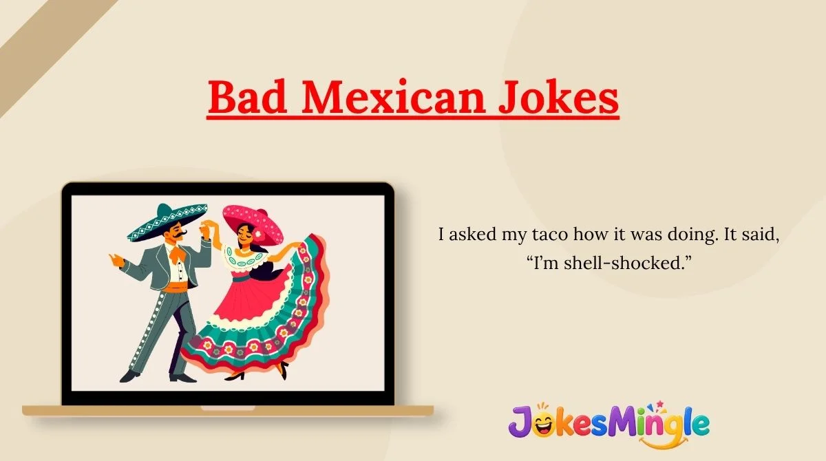 Bad Mexican Jokes