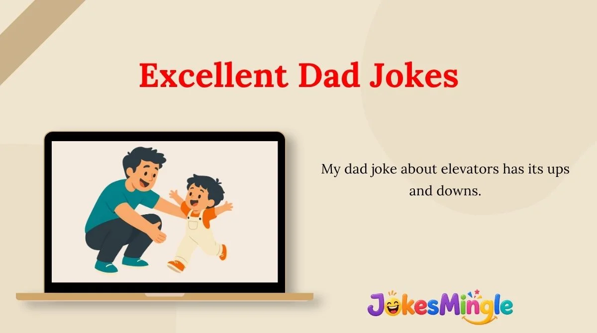 Excellent Dad Jokes