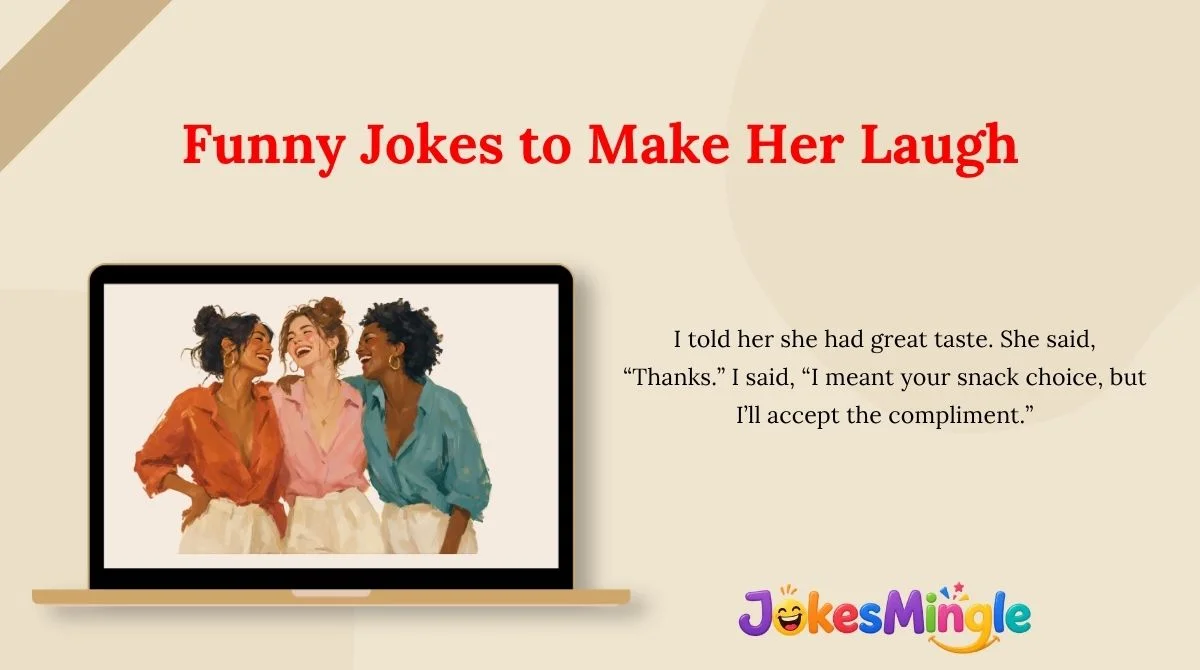 Funny Jokes to Make Her Laugh