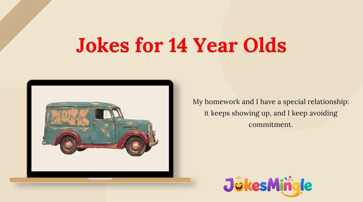 Jokes for 14 Year Olds
