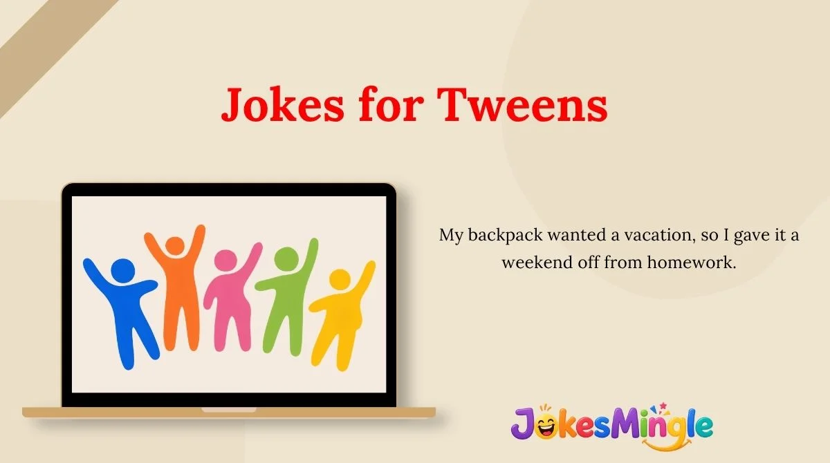 Jokes for Tweens