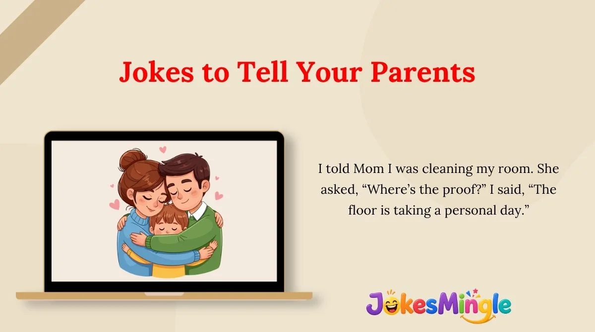 Jokes to Tell Your Parents
