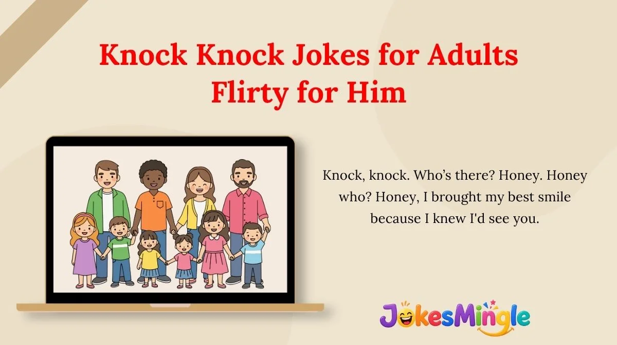 Knock Knock Jokes for Adults Flirty for Him