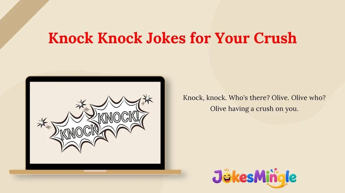 Knock Knock Jokes for Your Crush