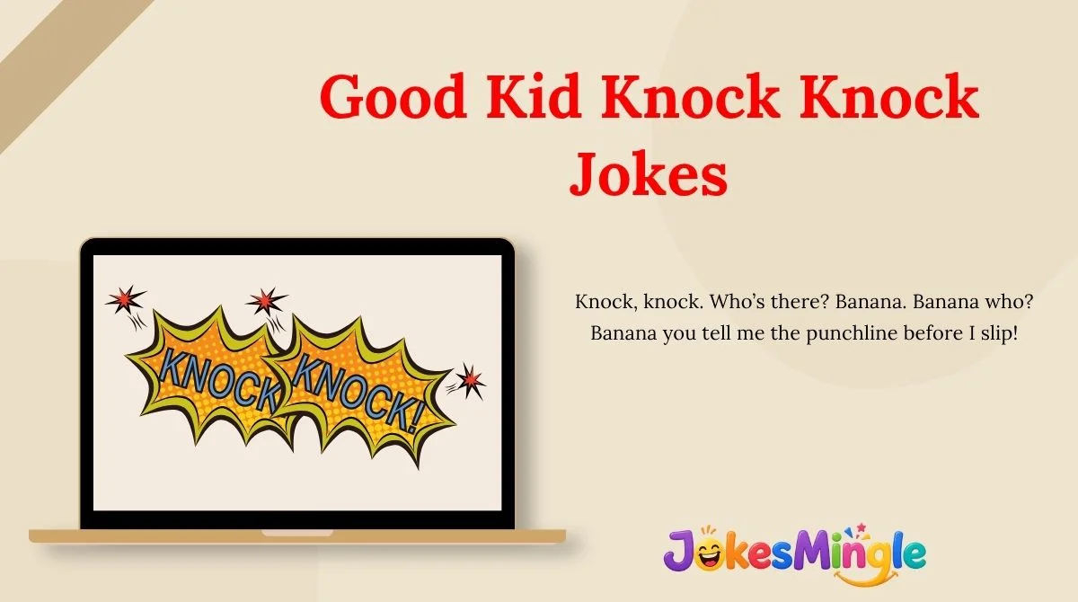 Good Kid Knock Knock Jokes