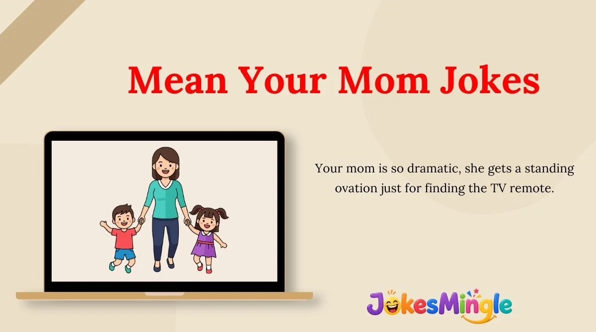 Mean Your Mom Jokes