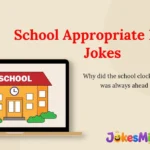 School Appropriate Funny Jokes