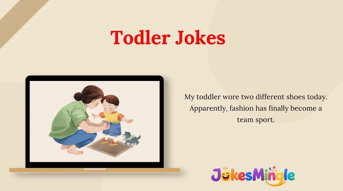 Todler Jokes